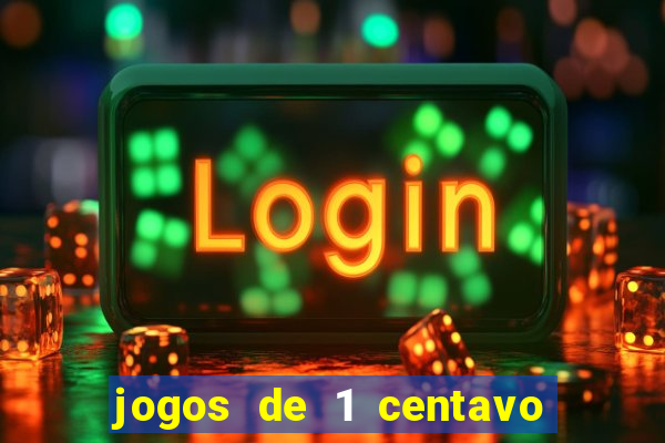 jogos de 1 centavo vai de bet